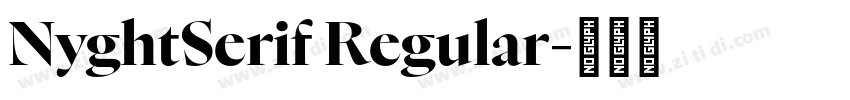 NyghtSerif Regular字体转换 NyghtSerif Regular字体转换